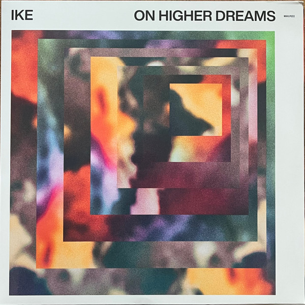 Ike - On Higher Dreams | Wah Wah 45s (WAHLP 033)