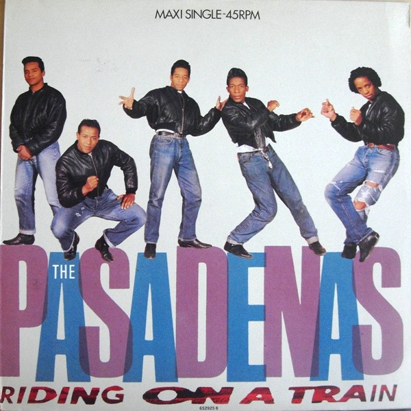 The Pasadenas - Riding On A Train | CBS (CBS 652925 6) The Pasadenas - Riding On A Train | CBS (CBS 652925 6)
