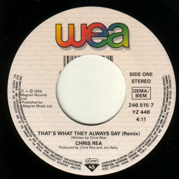 Chris Rea - That's What They Always Say (Remix) | WEA (246 515-7) - 3