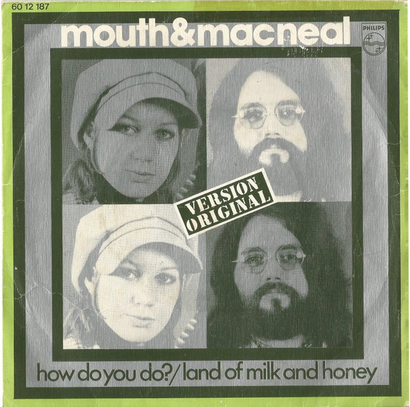 Mouth & MacNeal - How Do You Do? / Land Of Milk And Honey | Philips (60 12 187)