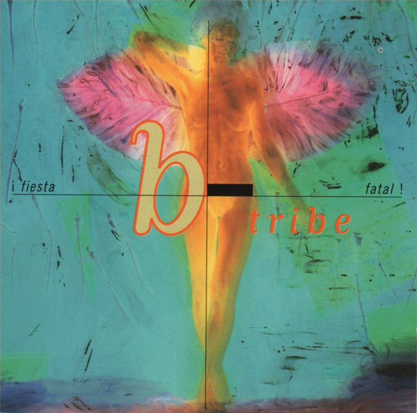 B-Tribe - ¡Fiesta Fatal! | EastWest (CD 93062)