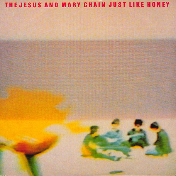 The Jesus And Mary Chain - Just Like Honey | Blanco Y Negro (NEG 17(T))