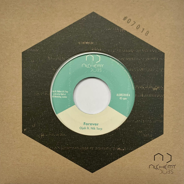 Ojah  &  Nik Torp - Forever (limited numbered 7") | Alchemy Dubs (ALDBS7018)
