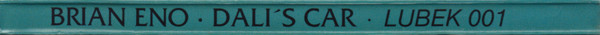 Brian Eno - Dali's Car | German Records World Productions (LUBEK 001) - 2 Brian Eno - Dali's Car | German Records World Productions (LUBEK 001) - 2