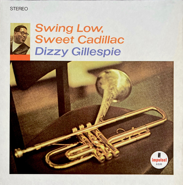 Dizzy Gillespie - Swing Low, Sweet Cadillac | ABC Impulse! (AS-9149) - main