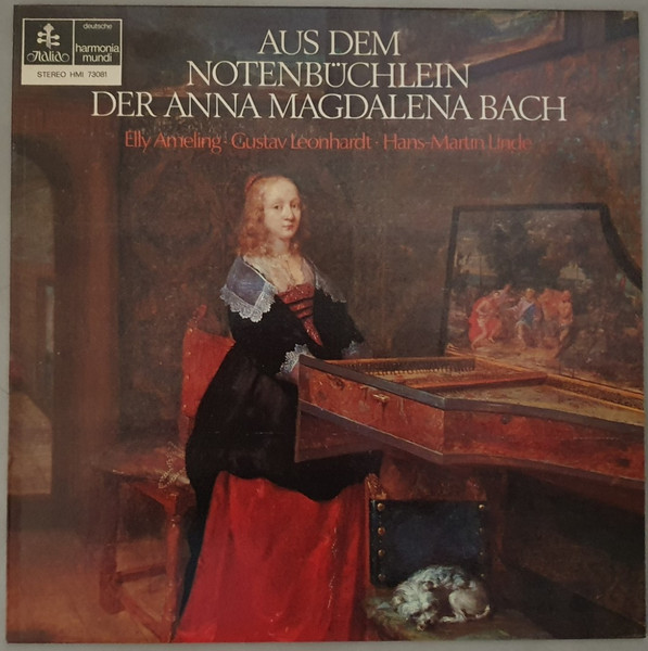 Elly Ameling · Gustav Leonhardt , Hans-Martin Linde - Aus Dem Notenbüchlein Der Anna Magdalalena Bach | Harmonia Mundi (HMI 73 081) - main
