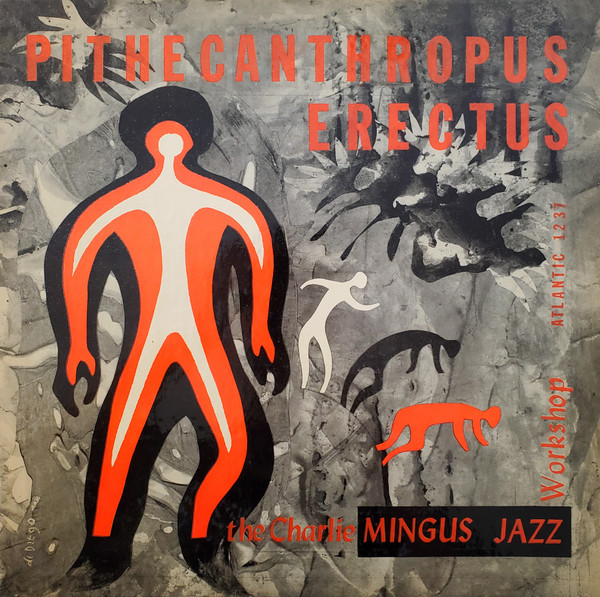 The Charlie Mingus Jazz Workshop - Pithecanthropus Erectus | Atlantic (1237)