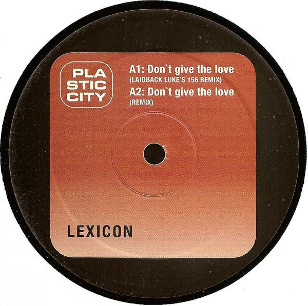 Lexicon - Don't Give The Love | Plastic City (PLAX010-6) - 2 Lexicon - Don't Give The Love | Plastic City (PLAX010-6) - 2