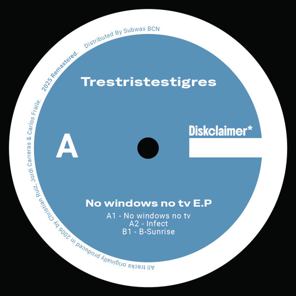 Trestristestigres - No Windows No TV E.P | Diskclaimer* (DISKC 001)
