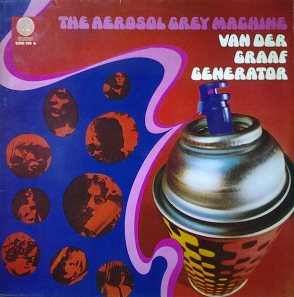 Van Der Graaf Generator - The Aerosol Grey Machine | Vertigo (6360 510 A) Van Der Graaf Generator - The Aerosol Grey Machine | Vertigo (6360 510 A)