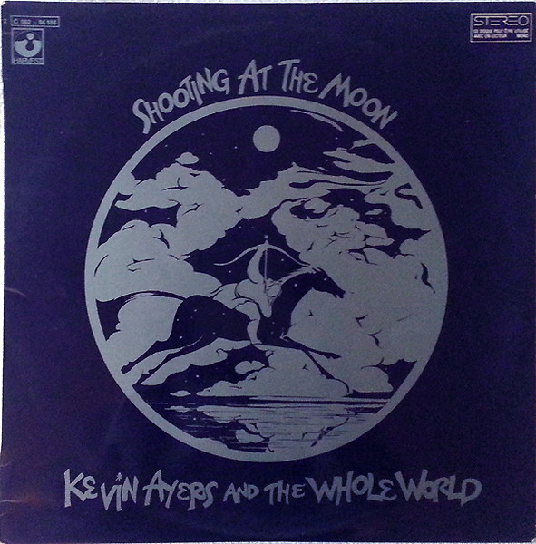 Kevin Ayers And The Whole World - Shooting At The Moon | Harvest (2 C062 - 04 556)
