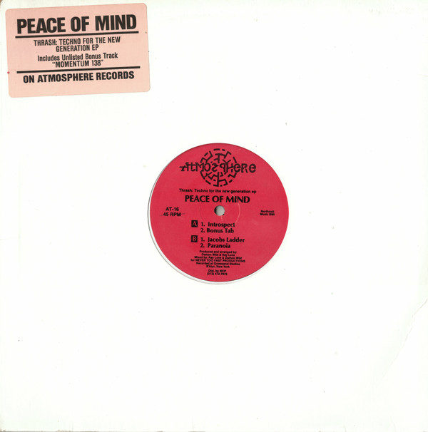 Peace Of Mind - Thrash: Techno For The New Generation EP | Atmosphere Records (AT-16)