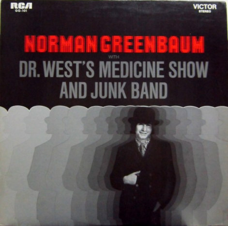 Norman Greenbaum With Dr. West's Medicine Show And Junk Band - Norman Greenbaum With Dr. West's Medicine Show And Junk Band | RCA (GG-101)