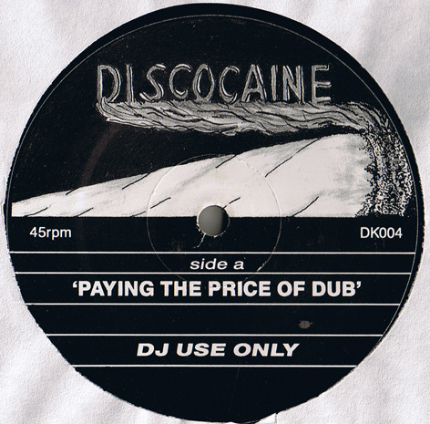 Discocaine - Paying The Price Of Dub / Phorever Todd | Discocaine (DK 004) - main