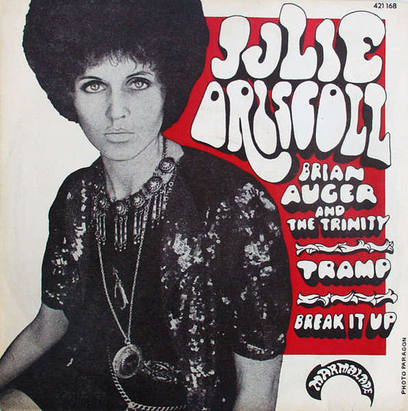 Julie Driscoll, Brian Auger & The Trinity - Tramp / Break It Up | Marmalade (421 168)