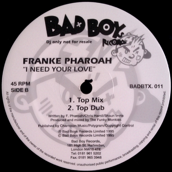 Frankë Pharoah - I Need Your Love | Bad Boys Records (BADBTX .011) - 2