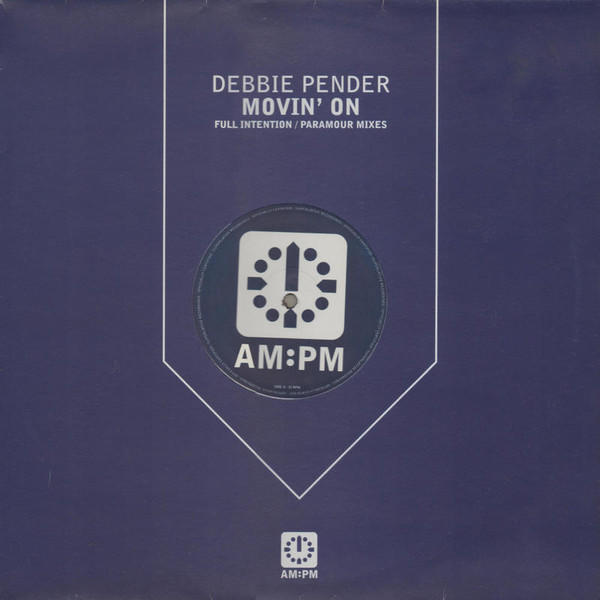 Debbie Pender - Movin' On (Full Intention / Paramour Mixes) | AM:PM (582 649-1) - main