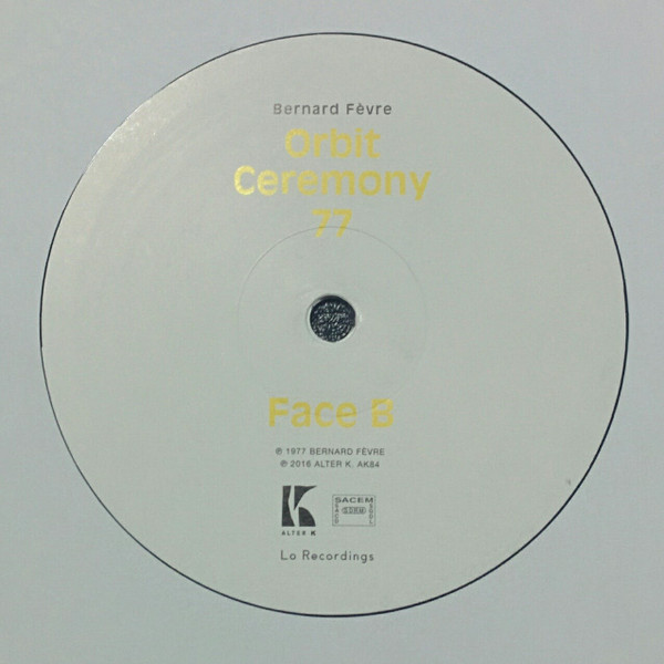 Bernard Fevre - Orbit Ceremony 77 | Alter K (AK84) - 3