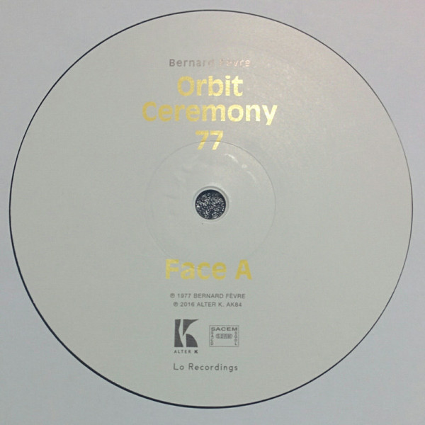 Bernard Fevre - Orbit Ceremony 77 | Alter K (AK84) - 2