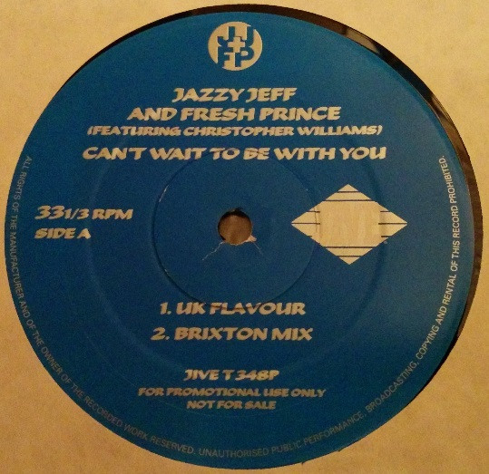 DJ Jazzy Jeff & The Fresh Prince - Can't Wait To Be With You | Jive (JIVE T 348 P) - main DJ Jazzy Jeff & The Fresh Prince - Can't Wait To Be With You | Jive (JIVE T 348 P) - main