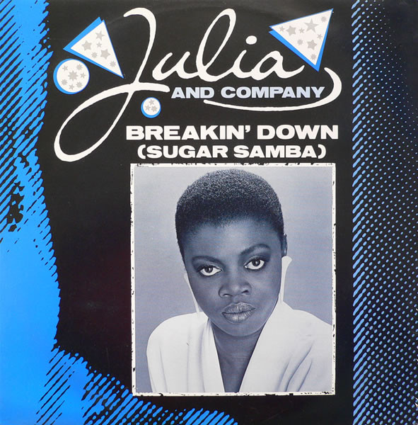 Julia And Company - Breakin' Down (Sugar Samba) | London Records (LONX 46)