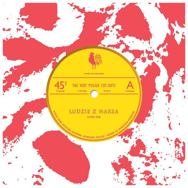 Eltron John / Eddie C - Ludzie Z Marsa / Słoneczna Promenada | The Very Polish Cut-Outs (TVPC006) - main