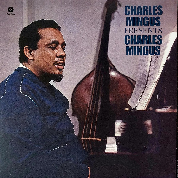 Charles Mingus - Presents Charles Mingus | WaxTime (771730)