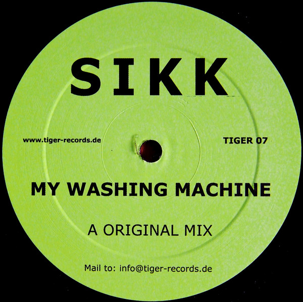 Sikk - My Washing Machine | Tiger Records (TIGER  07)