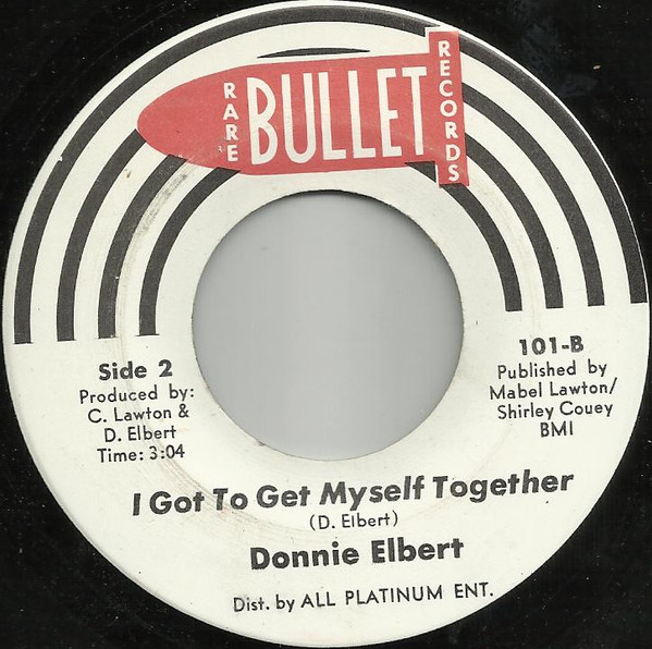 Donnie Elbert - Can't Get Over Losing You / I Got To Get Myself Together | Rare Bullet Records (101) - 2