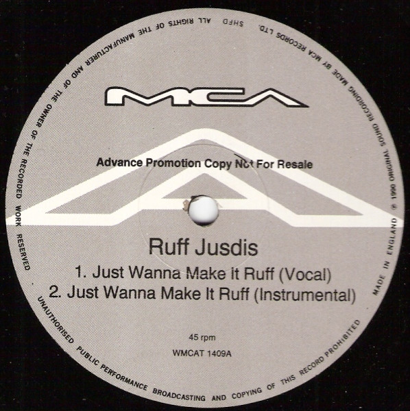 Ruff Jusdis - Just Wanna Make It Ruff | MCA Records (WMCAT 1409)