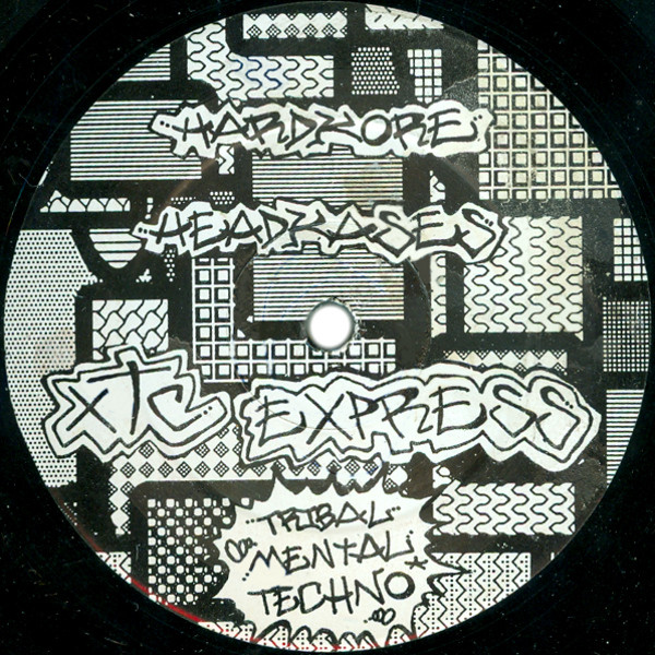 Hardkore Headkases - XTC Express | Not On Label (HH-001)