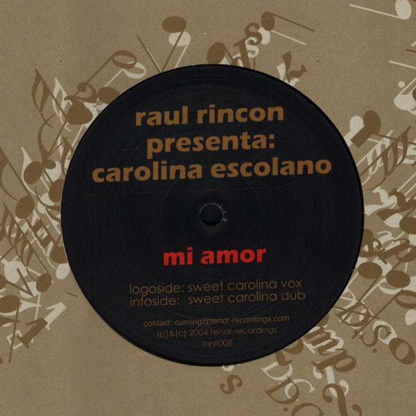 Raul Rincon Presenta: Carolina Escolano - Mi Amor | Tenor Recordings (tnr#008)