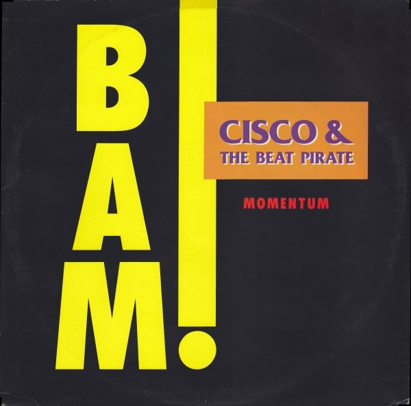 Cisco & The Beat Pirate - Bam! / Momentum | Dance Street (DST 1022-12)