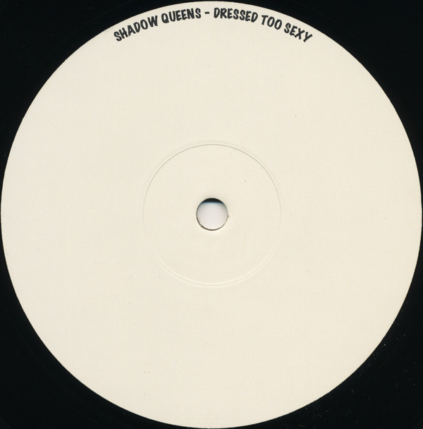 Shadow Queens - Dressed Too Sexy | Not On Label (none)