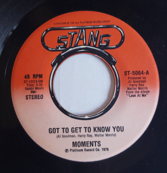 The Moments - Got To Get To Know You / I Feel So Good Again | Stang Records (ST-5064)