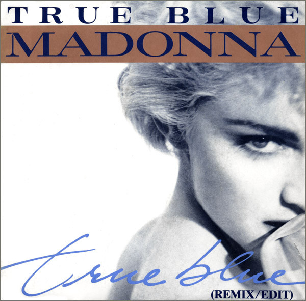 Madonna - True Blue (Remix/Edit) | Sire (928 550-7)
