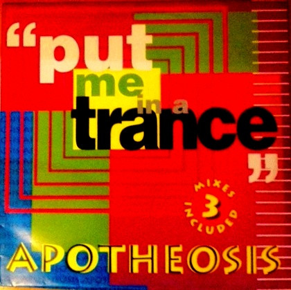Apotheosis - Put Me In A Trance | Indisc (2100002)