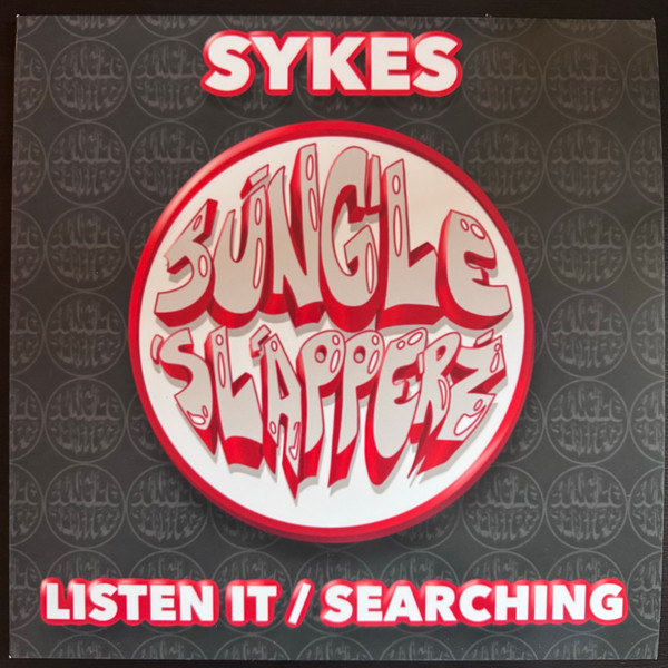 Sykes - Listen It / Searching | Jungle Slapperz (JS002)