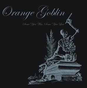 Orange Goblin - Some You Win, Some You Lose | Rise Above Records (RISE7/51)
