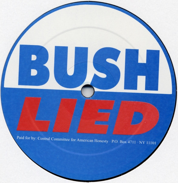 D.A.G.O. - Bush Lied / Kerry Loves | Not On Label (D.A.G.O. Self-released) (Bush 001)