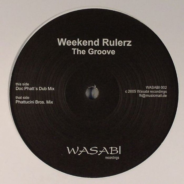 Weekend Rulerz - The Groove | Wasabi Recordings (WASABI 002) - main