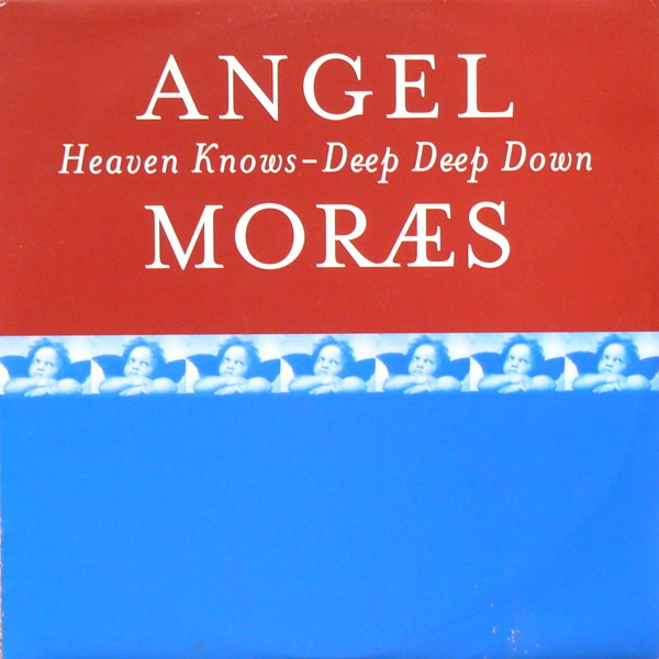 Angel Moraes - Heaven Knows / Deep Deep Down | FFRR (FX 282)