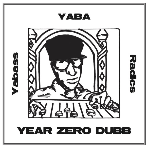 Yabass Yaba Radics - Year Zero Dubb | Hornin' Sounds (HS-20)