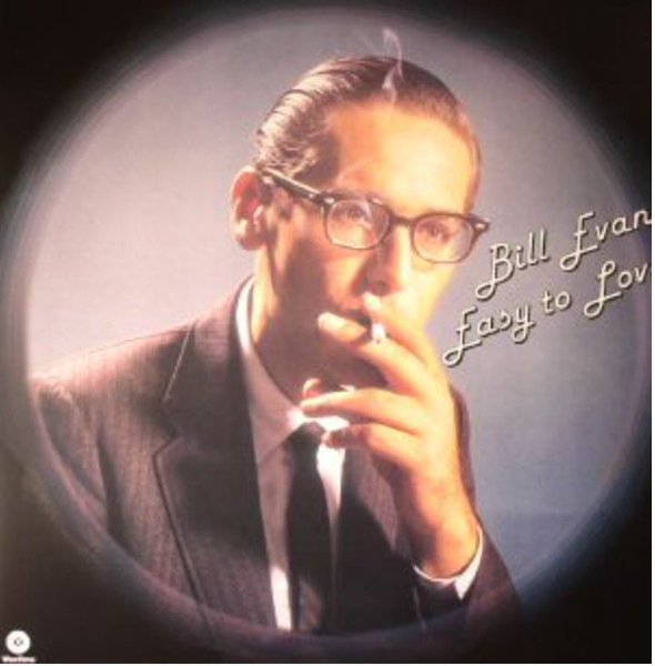 Bill Evans - Easy to Love | WaxTime (772099) Bill Evans - Easy to Love | WaxTime (772099)