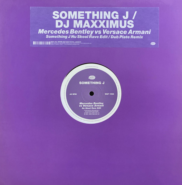Something J / DJ Maxximus - Mercedes Bentley Vs Versace Armani | Warp Records (WAP 152)