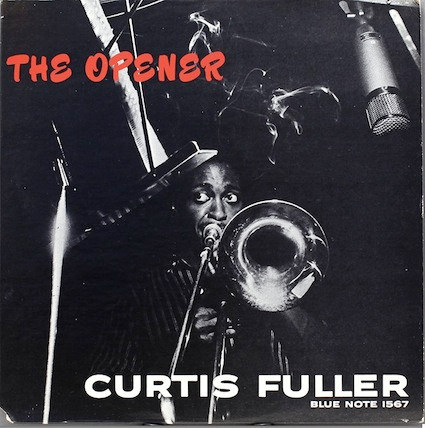 Curtis Fuller - The Opener | Blue Note (1567) - main
