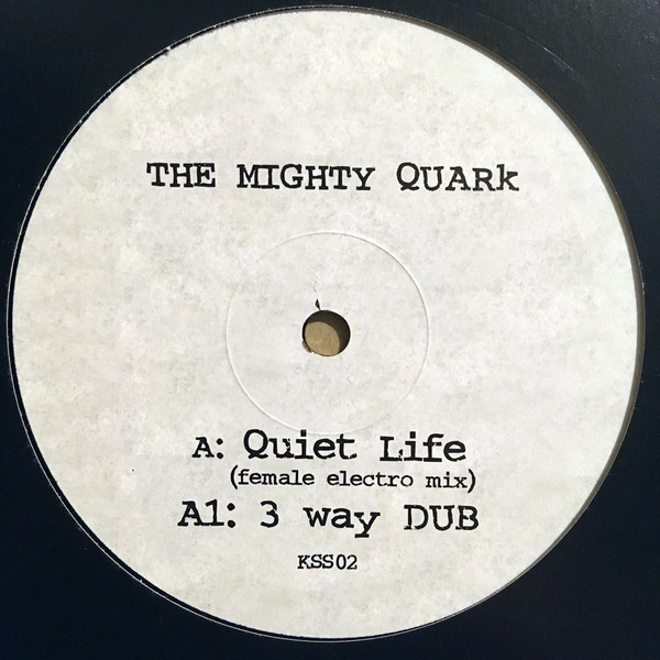 The Mighty Quark - Quiet Life / 3 Way Dub | King Syndrome Sounds (KSS 02)