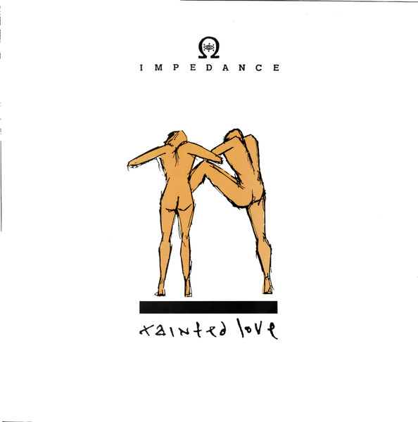 Impedance - Tainted Love | Jumpin' & Pumpin' (12 TOT-4) - main Impedance - Tainted Love | Jumpin' & Pumpin' (12 TOT-4) - main