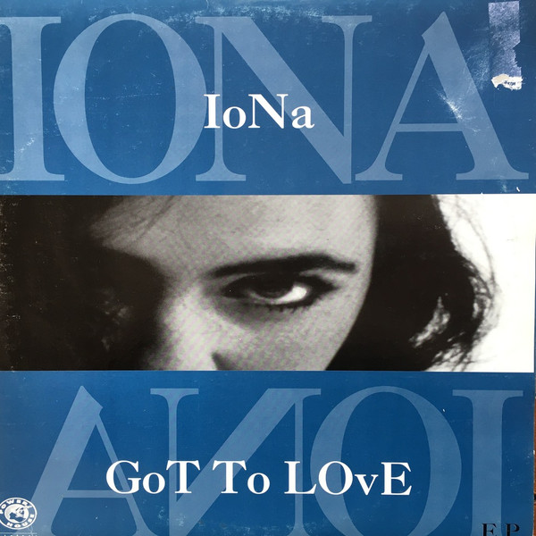Iona - Got To Love | Power House Records (PW 011)