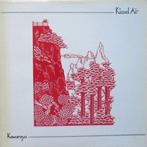 Kissed Air - Kawaraya | Kabuki Records (KA9) - main